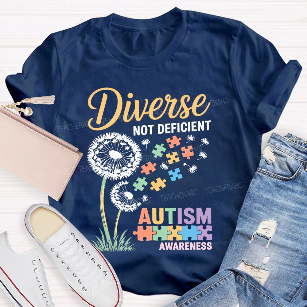 Diverse Not Deficient Autism Awareness Teacher T-shirt