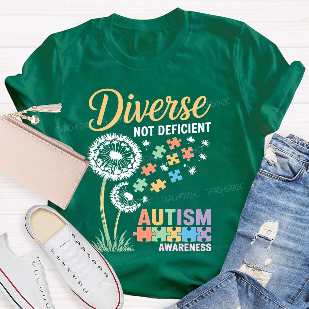 Diverse Not Deficient Autism Awareness Teacher T-shirt