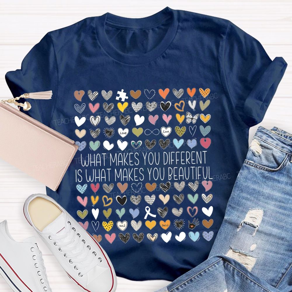 What Makes You Different Is What Makes You Beautiful Graphic Teacher T-shirt