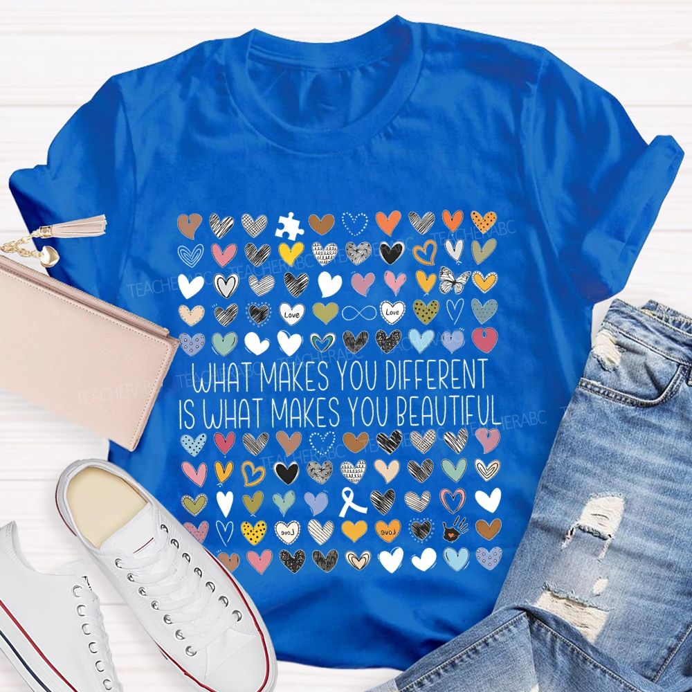 What Makes You Different Is What Makes You Beautiful Graphic Teacher T-shirt