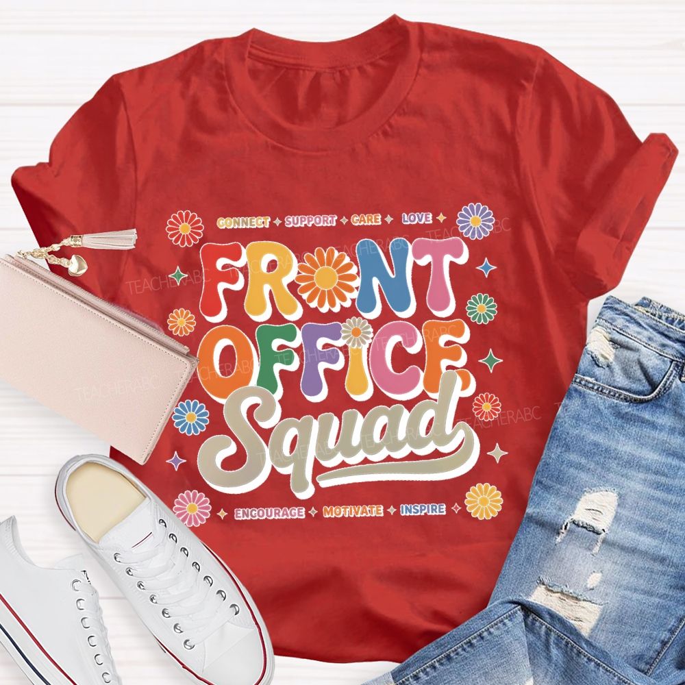 Connect Support Care Love Front Office Squad Flower Teacher T-shirt