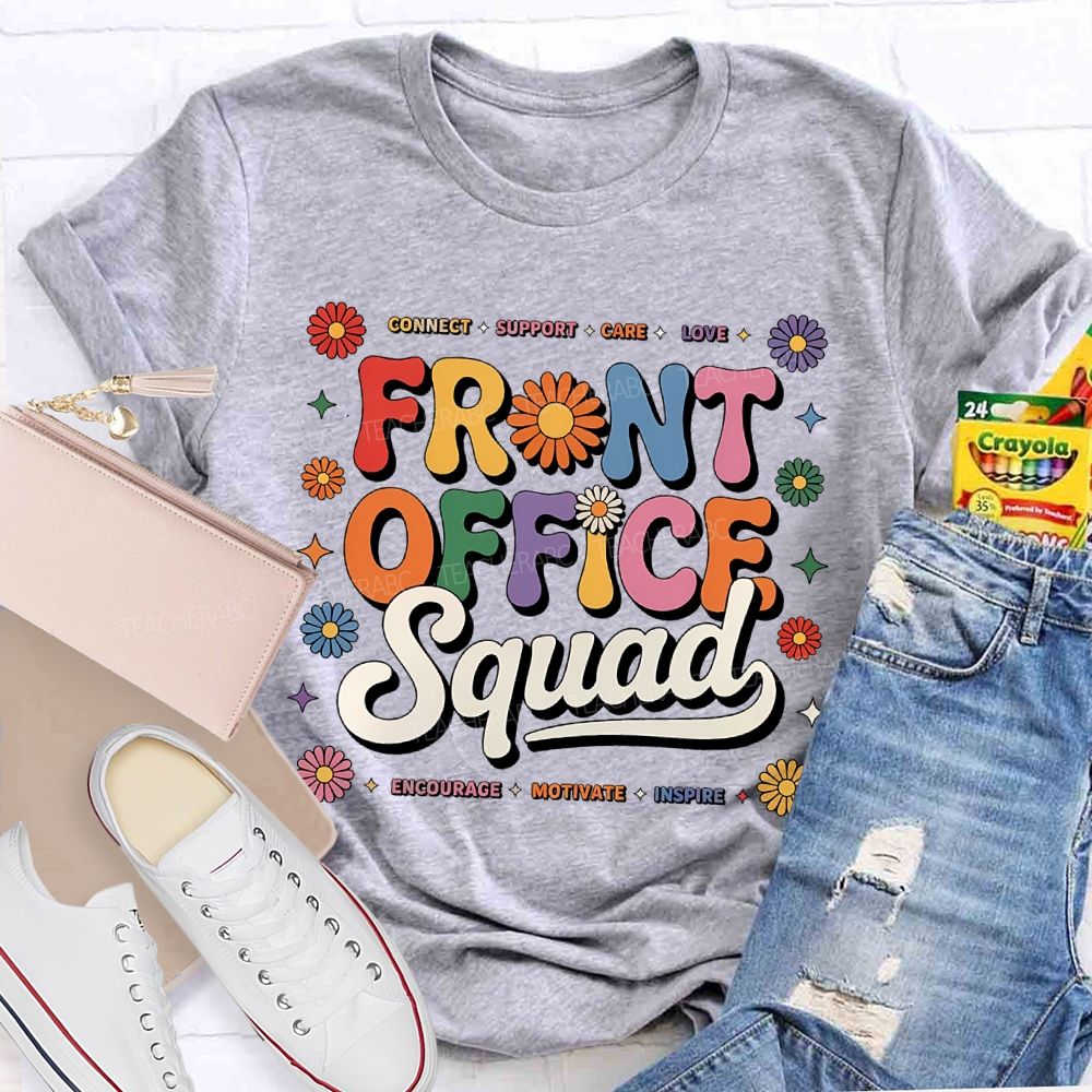 Connect Support Care Love Front Office Squad Flower Teacher T-shirt