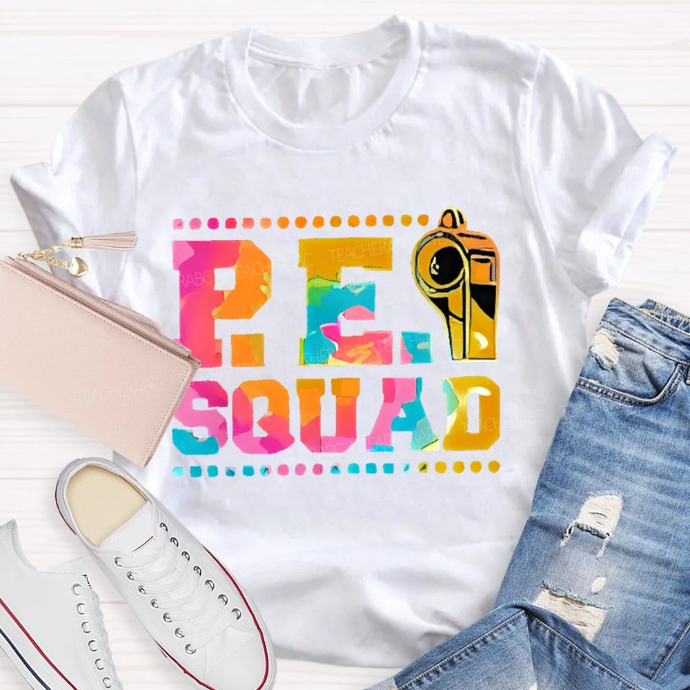 P.E. Squad Whistle Teacher T-shirt