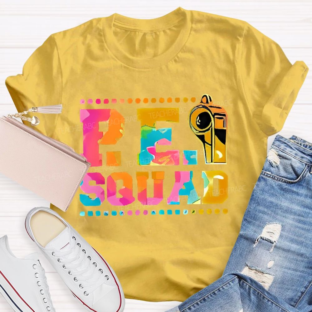 P.E. Squad Whistle Teacher T-shirt