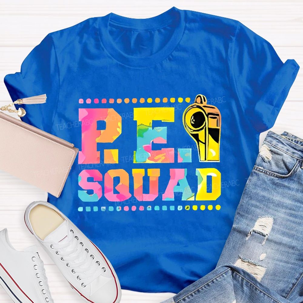 P.E. Squad Whistle Teacher T-shirt