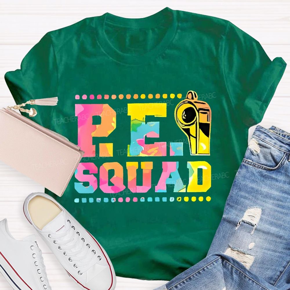 P.E. Squad Whistle Teacher T-shirt