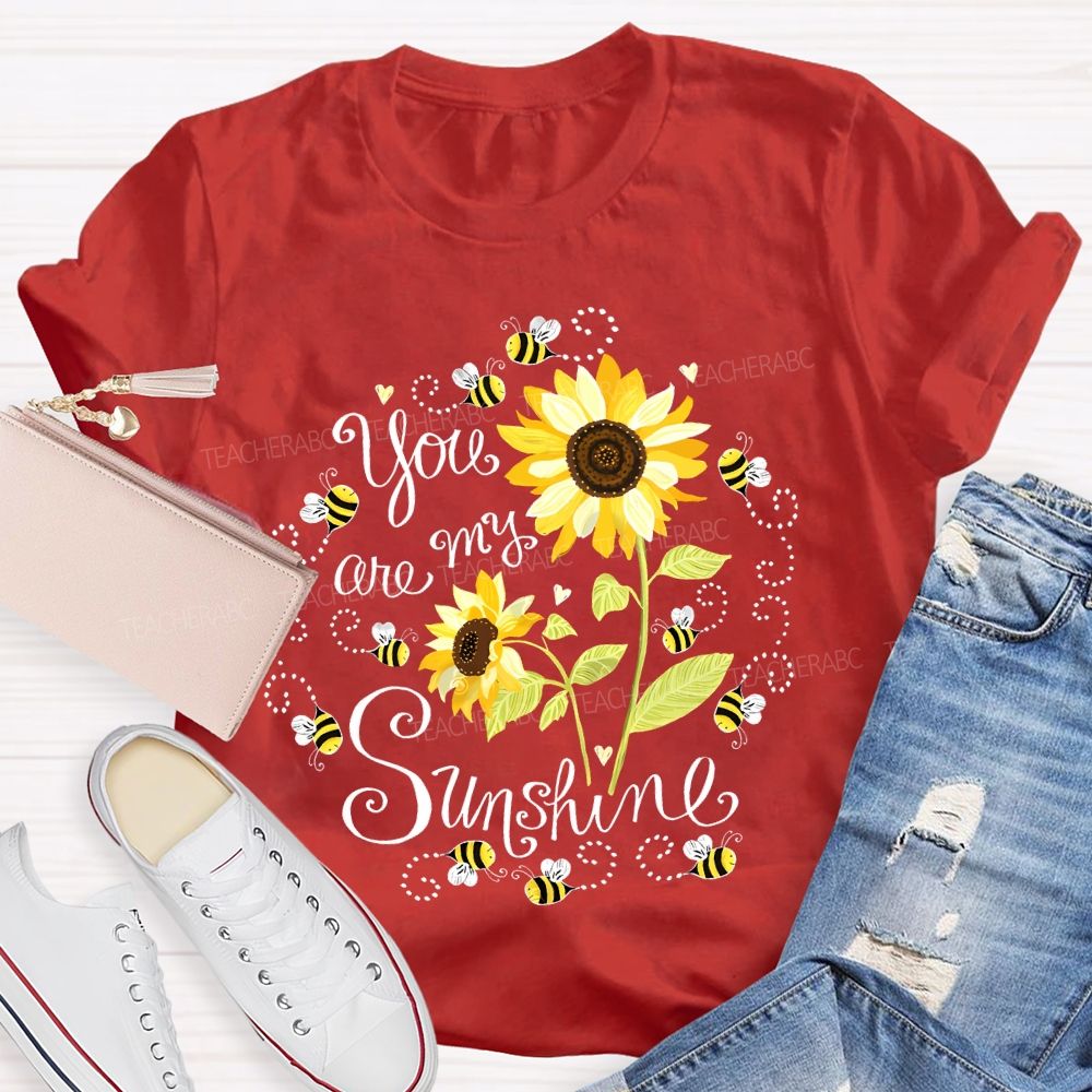 You Are My Sunshine Sunflower Bee Teacher T-shirt