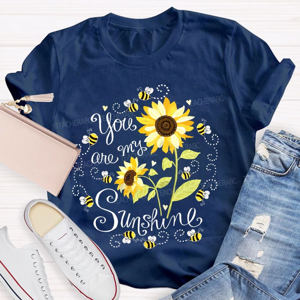 You Are My Sunshine Sunflower Bee Teacher T-shirt