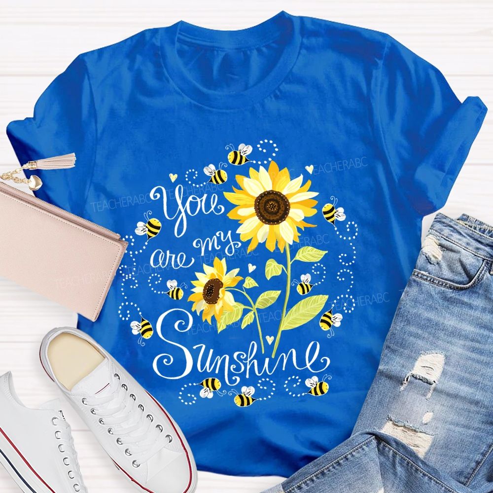 You Are My Sunshine Sunflower Bee Teacher T-shirt