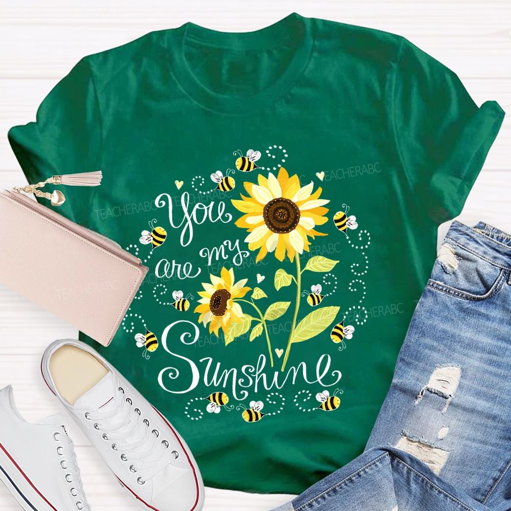 You Are My Sunshine Sunflower Bee Teacher T-shirt