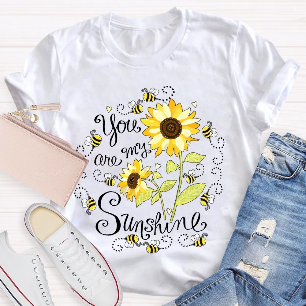 You Are My Sunshine Sunflower Bee Teacher T-shirt