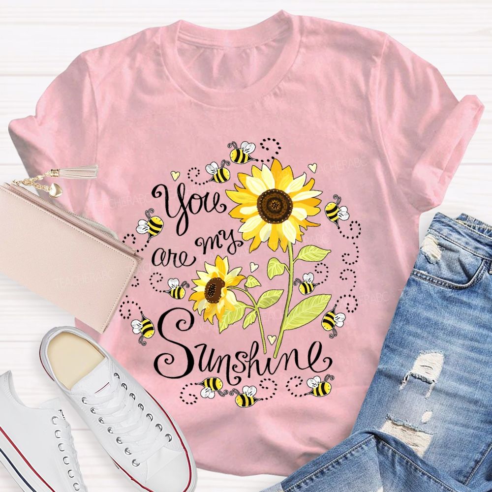 You Are My Sunshine Sunflower Bee Teacher T-shirt
