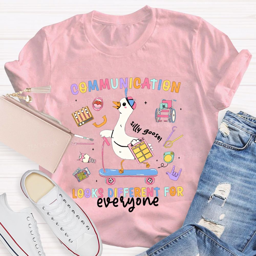 Communication Looks Different For Everyone T-shirt