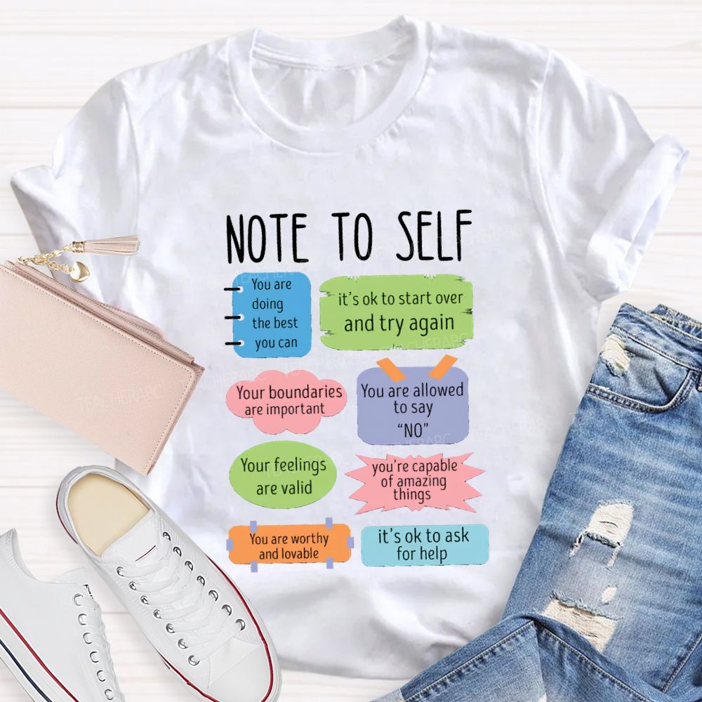 Note To Self You Are Doing The Best You Can T-shirt