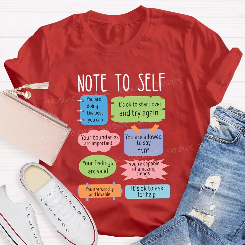 Note To Self You Are Doing The Best You Can T-shirt