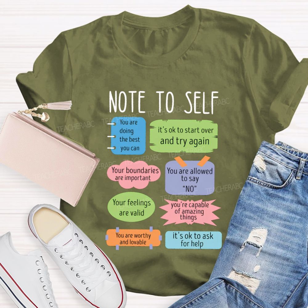 Note To Self You Are Doing The Best You Can T-shirt