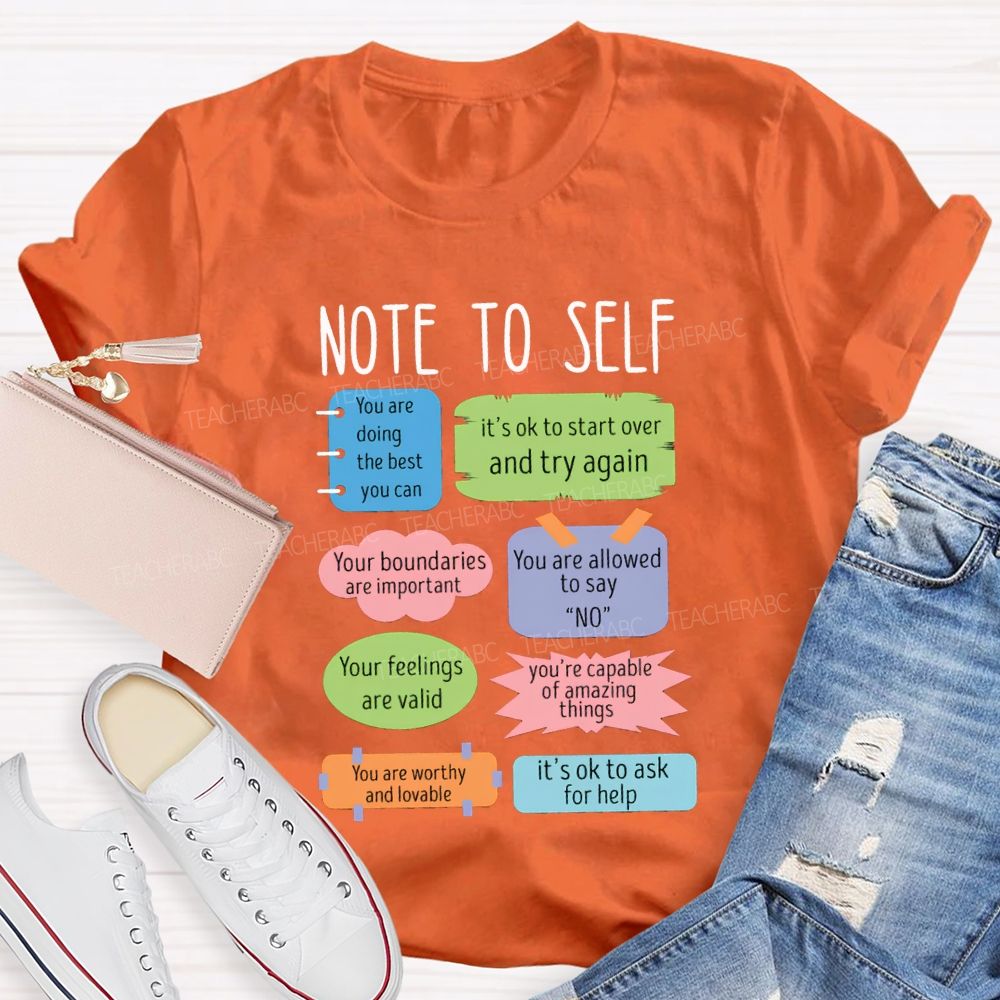 Note To Self You Are Doing The Best You Can T-shirt
