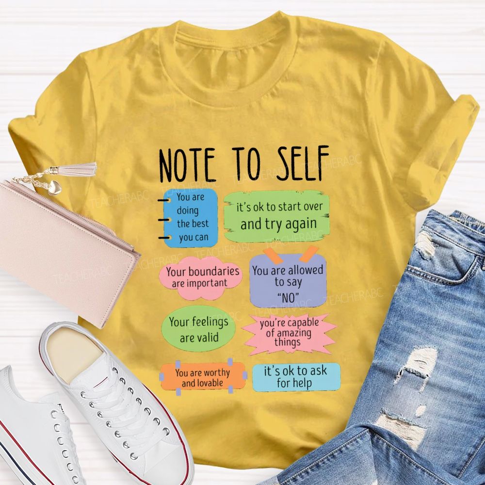 Note To Self You Are Doing The Best You Can T-shirt