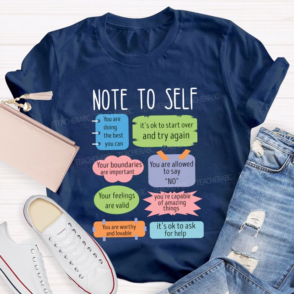 Note To Self You Are Doing The Best You Can T-shirt