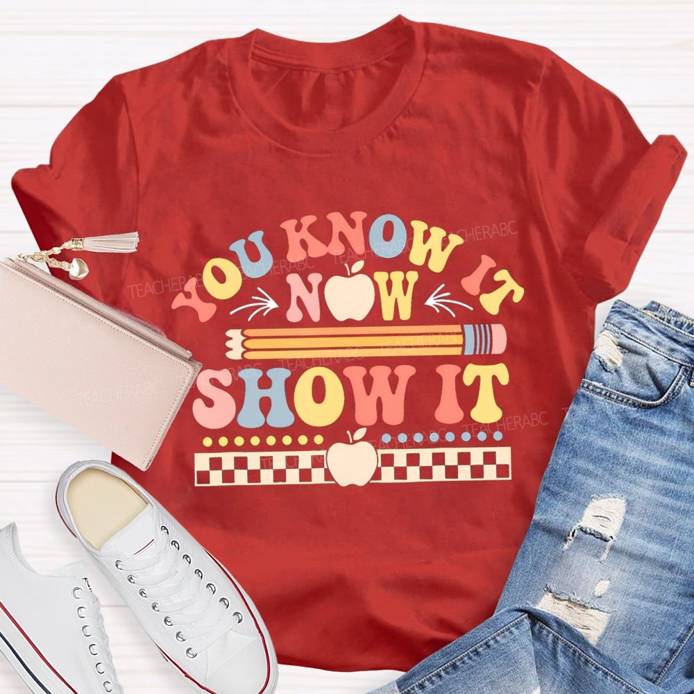 You Know It Now Show It Apple Pencil Chessboard Teacher T-shirt