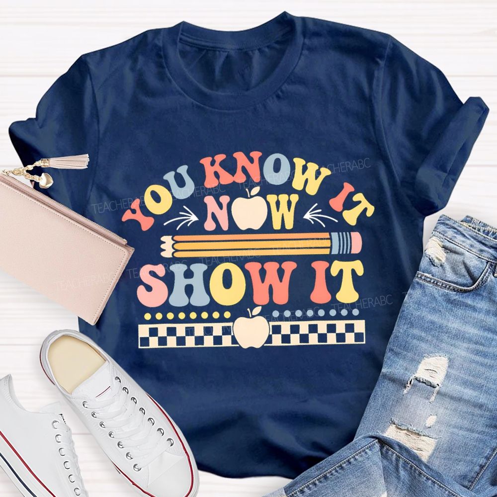 You Know It Now Show It Apple Pencil Chessboard Teacher T-shirt