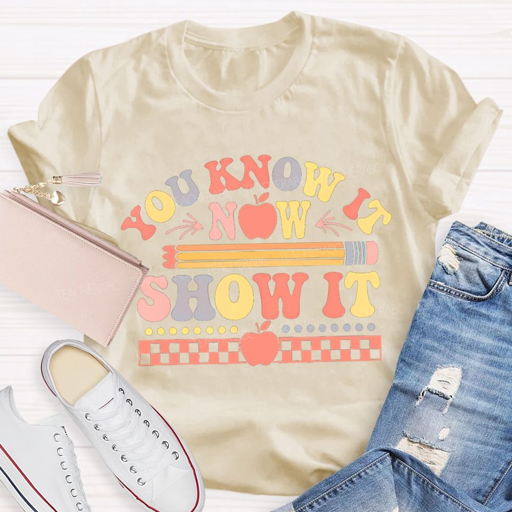 You Know It Now Show It Apple Pencil Chessboard Teacher T-shirt