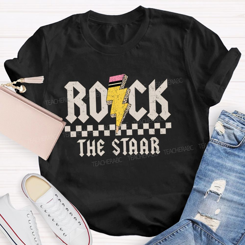 Rock The Staar Pencil Teacher T-shirt