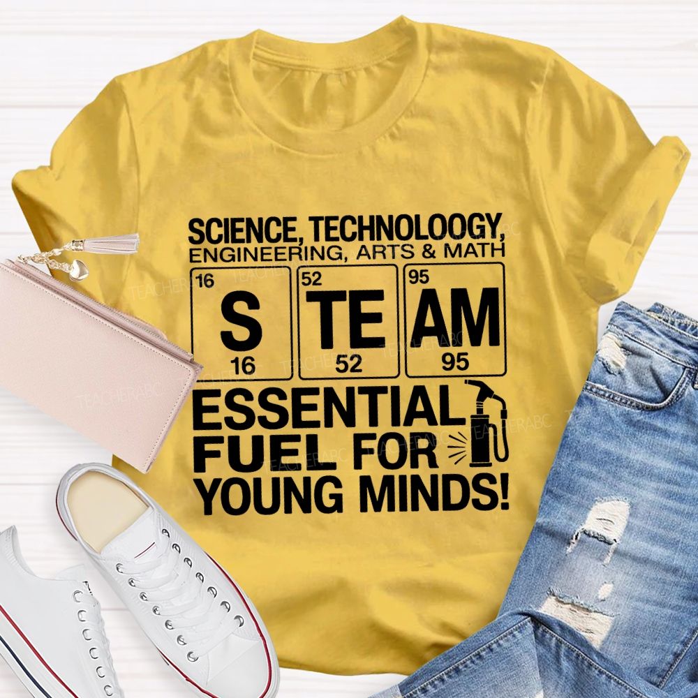 Science Engineering Math Technology Arts Steam Fssential Fuel For Young Minds T-shirt