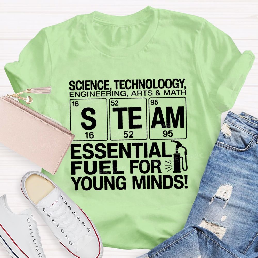 Science Engineering Math Technology Arts Steam Fssential Fuel For Young Minds T-shirt