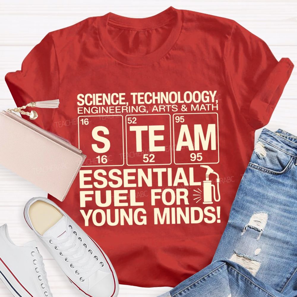 Science Engineering Math Technology Arts Steam Fssential Fuel For Young Minds T-shirt