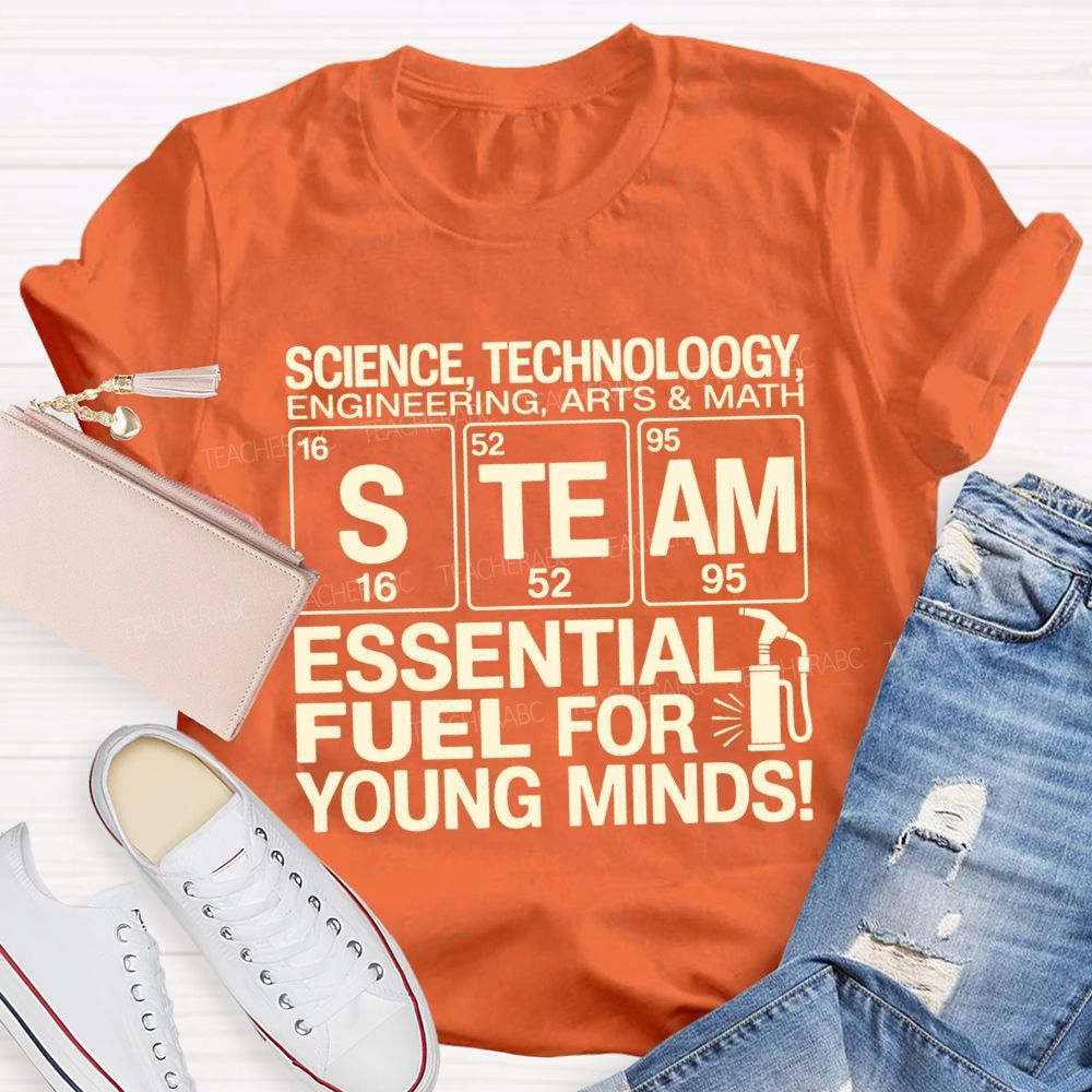 Science Engineering Math Technology Arts Steam Fssential Fuel For Young Minds T-shirt