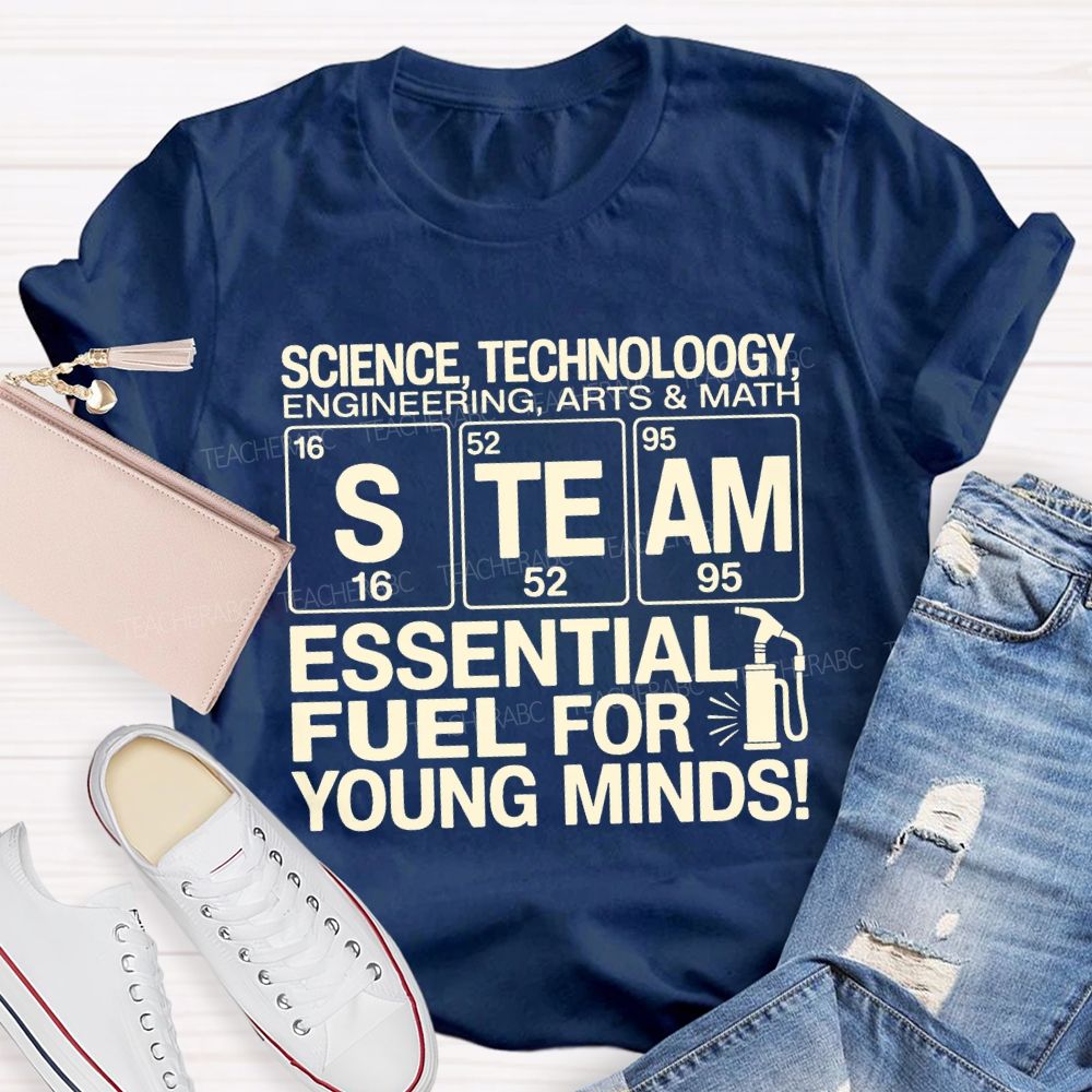 Science Engineering Math Technology Arts Steam Fssential Fuel For Young Minds T-shirt