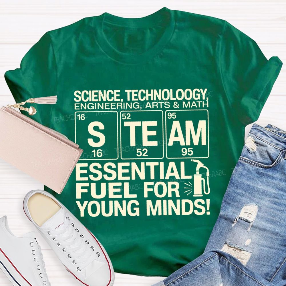Science Engineering Math Technology Arts Steam Fssential Fuel For Young Minds T-shirt