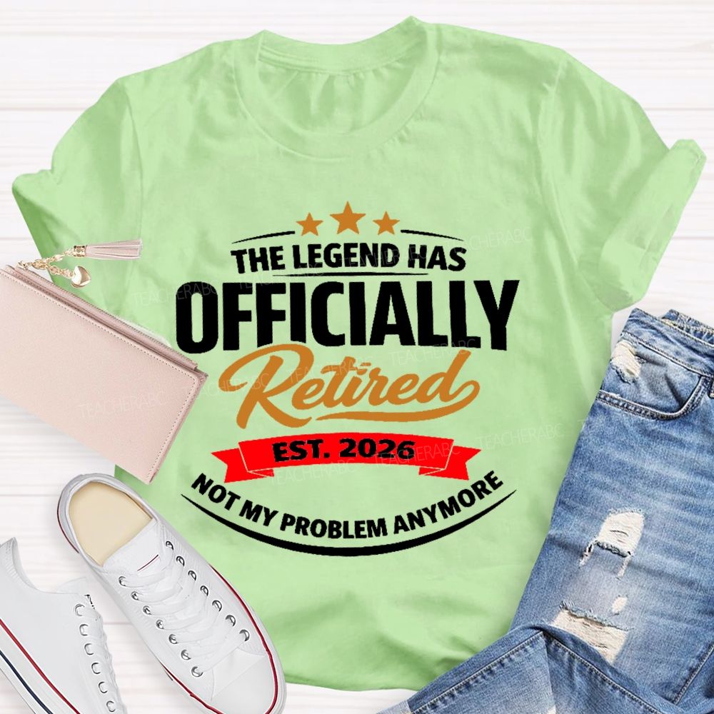The Legend Has Officially Retired Teacher T-shirt