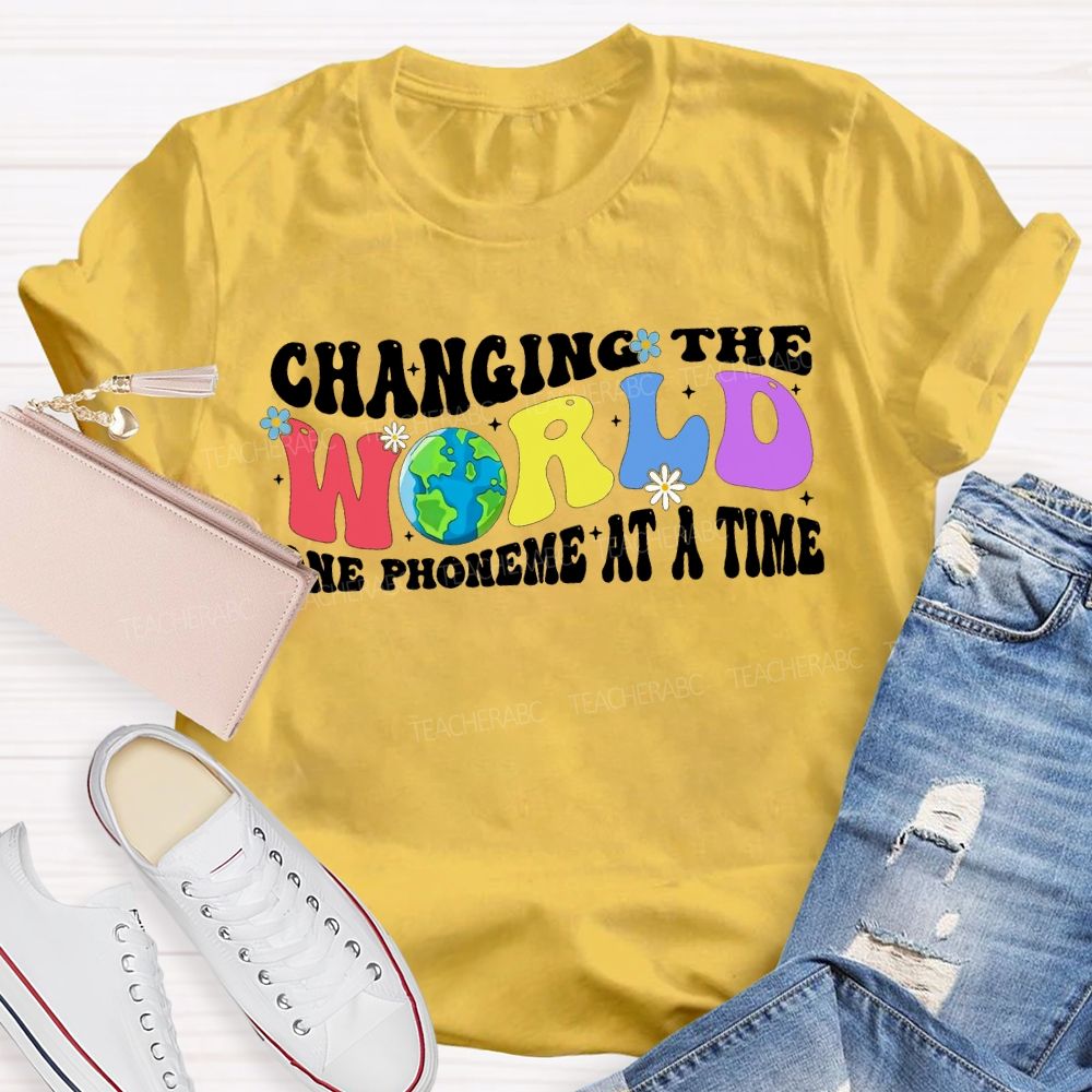 Changing The World One Phoneme At A Time Teacher T-shirt