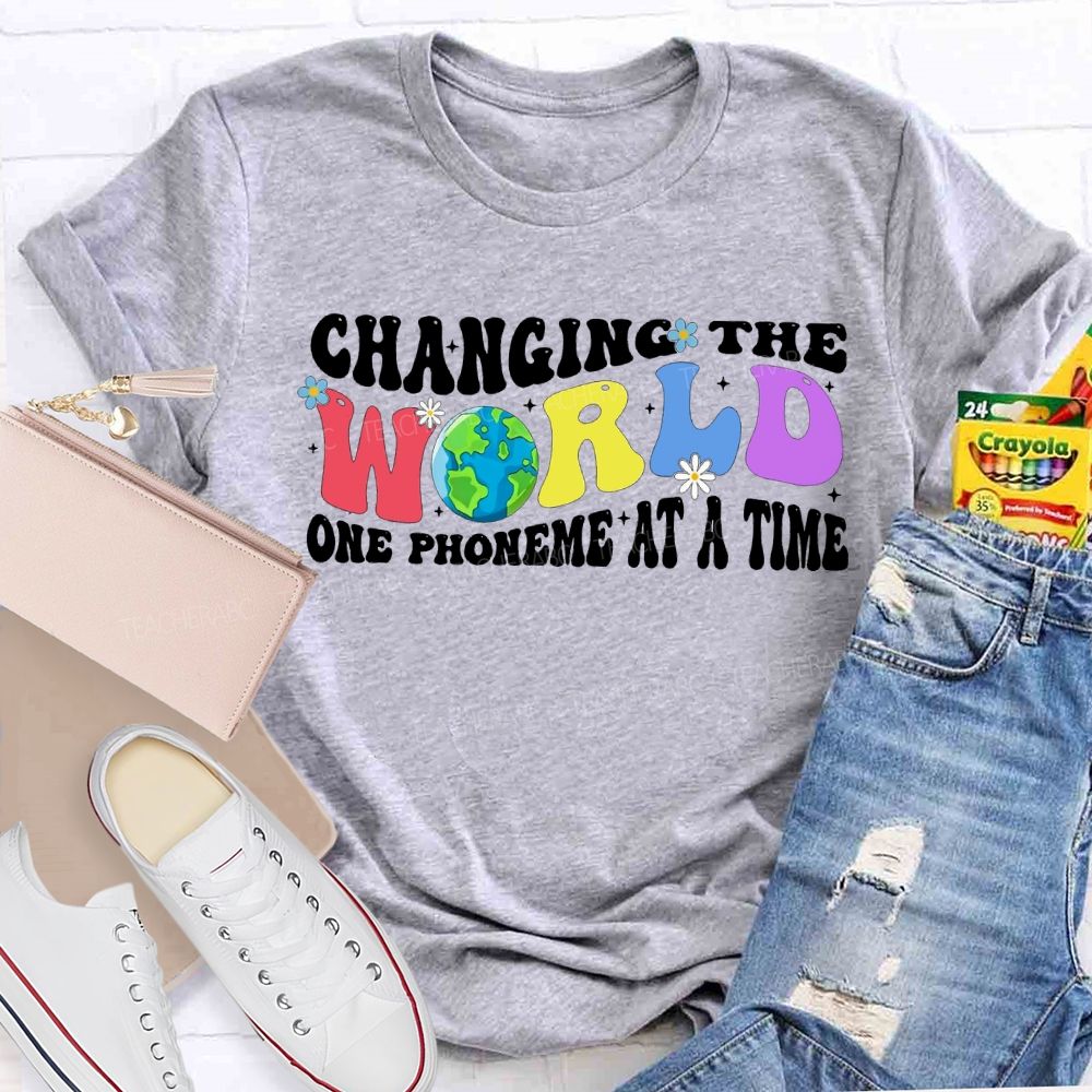 Changing The World One Phoneme At A Time Teacher T-shirt