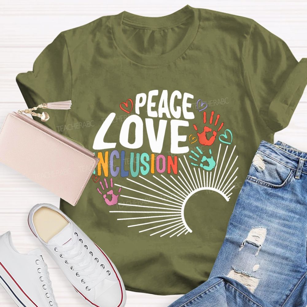 Peace Love Inclusion Colorful Hearts And Text Teacher T-shirt