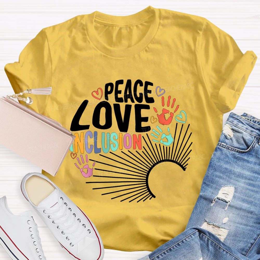 Peace Love Inclusion Colorful Hearts And Text Teacher T-shirt
