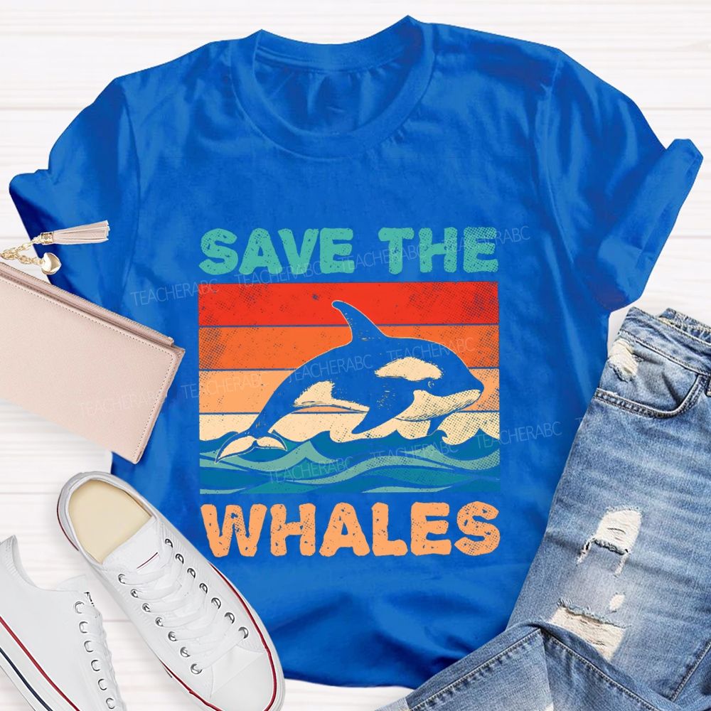 Save The Whales Earth Day Teacher T-shirt