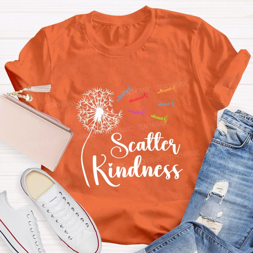 Scatter Kindness Respect Loved Teacher T-Shirt