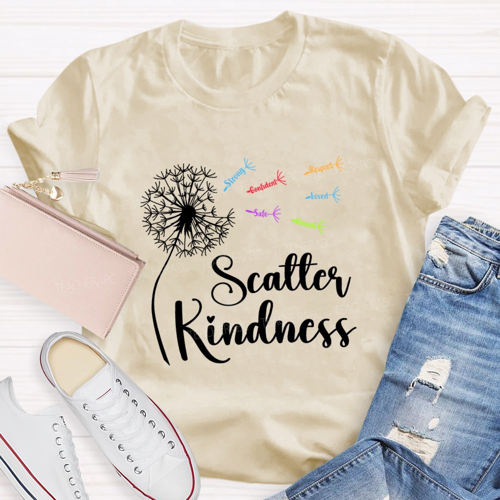 Scatter Kindness Respect Loved Teacher T-Shirt
