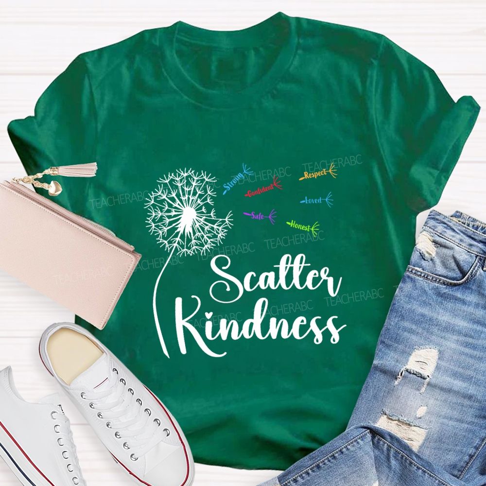 Scatter Kindness Respect Loved Teacher T-Shirt
