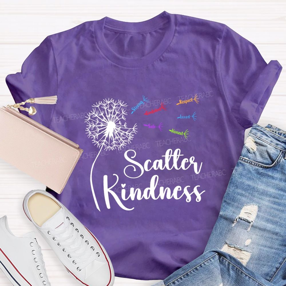 Scatter Kindness Respect Loved Teacher T-Shirt