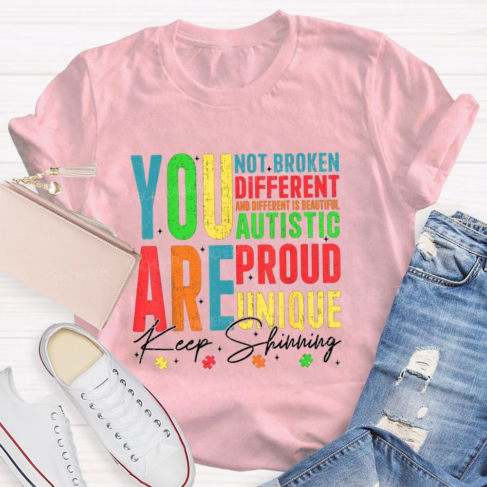 You Are Keep Shinning Different Teacher T-shirt