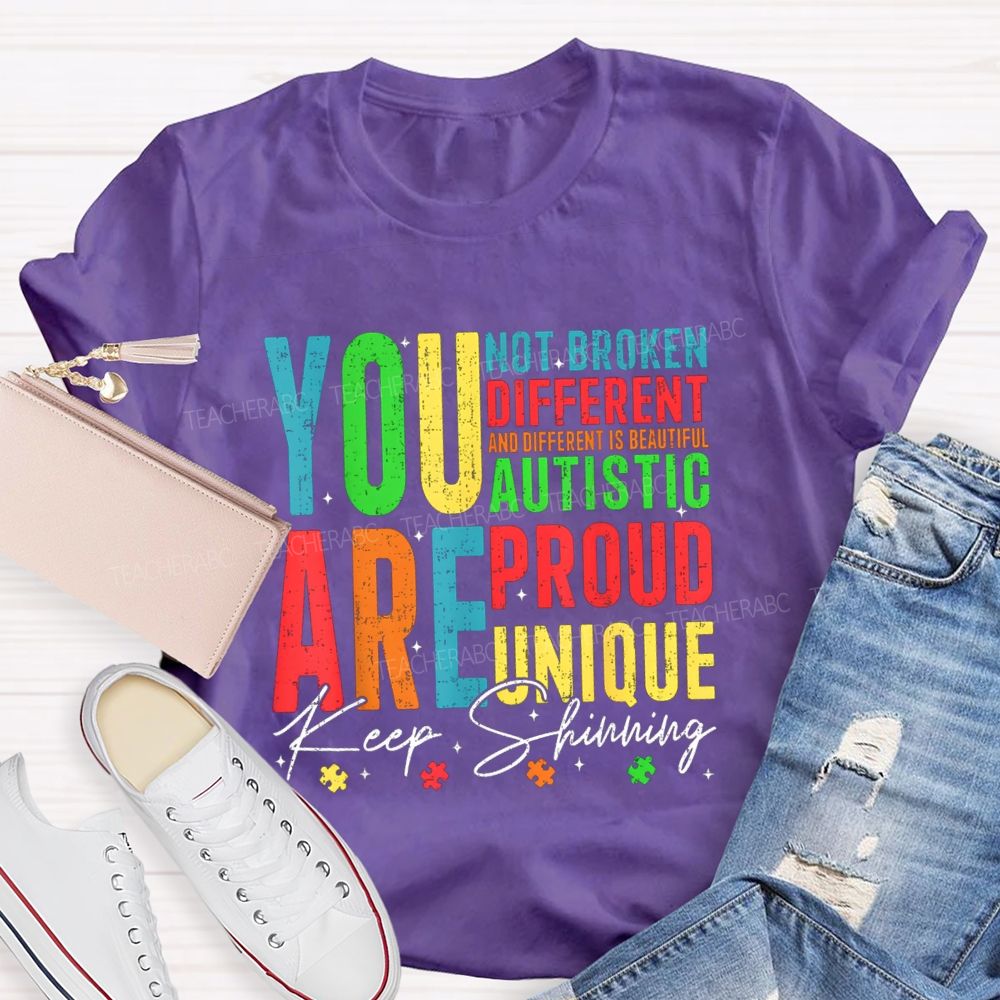 You Are Keep Shinning Different Teacher T-shirt