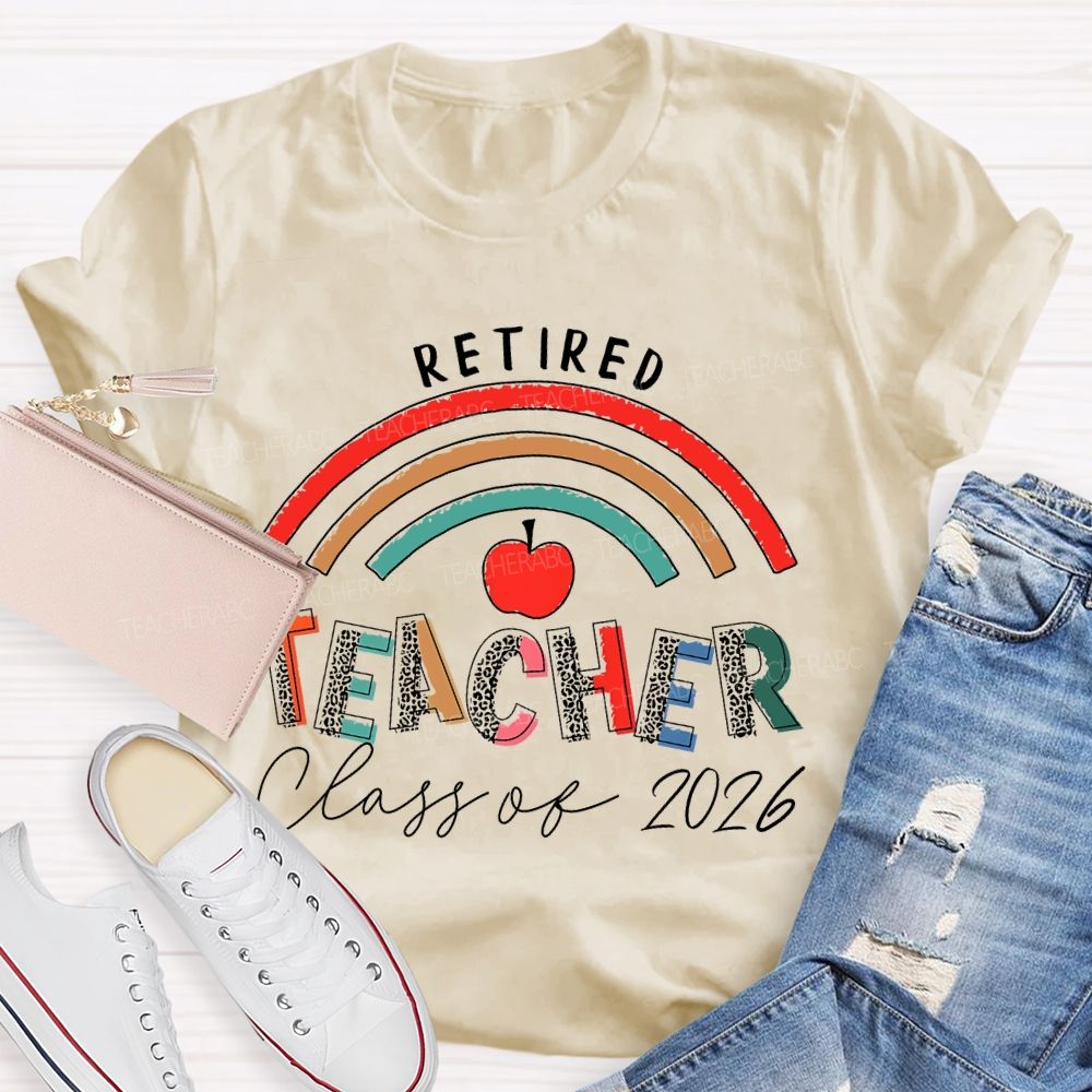 Retired Teacher Class Of 2026 Letters Teacher T-shirt