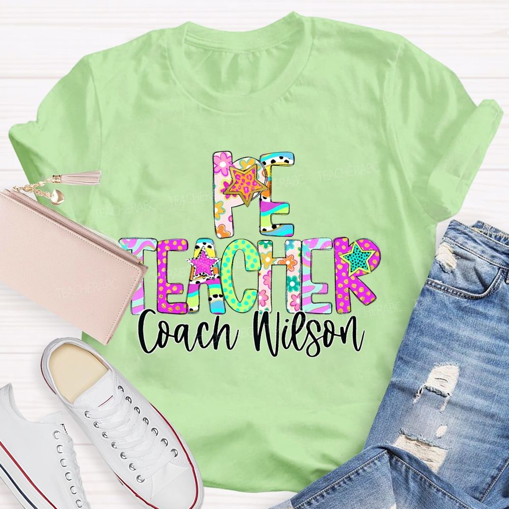 Personalized Name PE Teacher Colorful Letters Teacher T-shirt