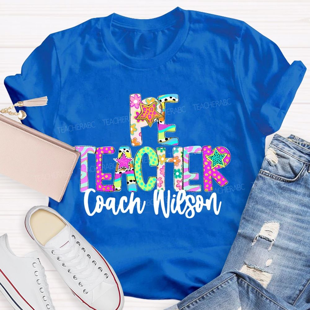 Personalized Name PE Teacher Colorful Letters Teacher T-shirt