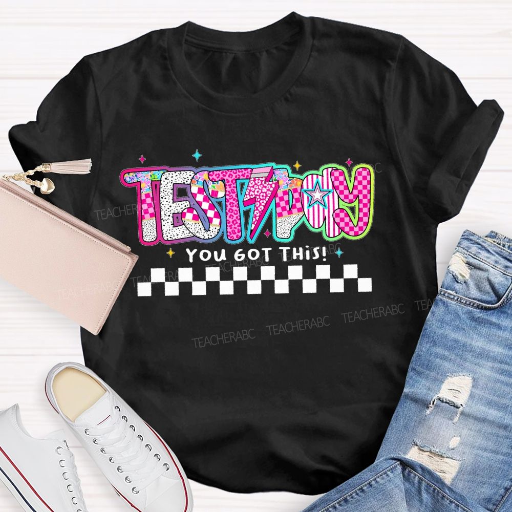 Test Day You Got This Colorful Stars Letters Teacher T-shirt