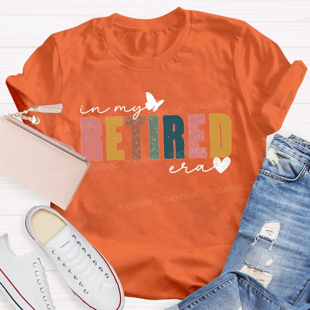In My Retirement Era Color Font And Hearts Teacher T-shirt
